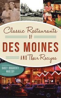 bokomslag Classic Restaurants of Des Moines and Their Recipes