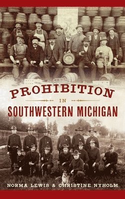 Prohibition in Southwestern Michigan 1