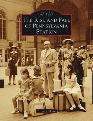 bokomslag Rise and Fall of Pennsylvania Station