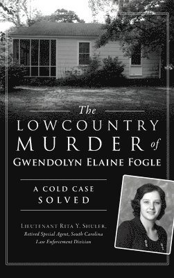 Lowcountry Murder of Gwendolyn Elaine Fogle 1