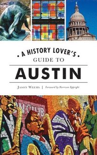 bokomslag History Lover's Guide to Austin
