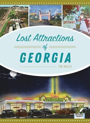 Lost Attractions of Georgia 1
