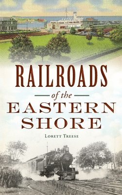 bokomslag Railroads of the Eastern Shore
