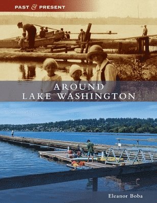 Eleanor Boba - Around Lake Washington, Inbunden