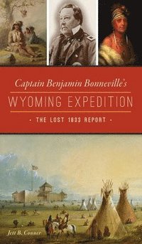 bokomslag Captain Benjamin Bonneville's Wyoming Expedition