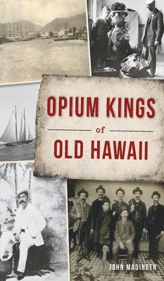 bokomslag Opium Kings of Old Hawaii