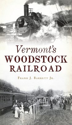 Vermont's Woodstock Railroad 1