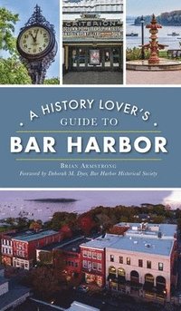 bokomslag History Lover's Guide to Bar Harbor