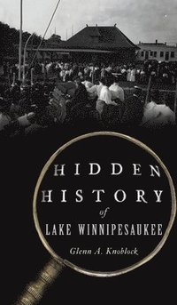 bokomslag Hidden History of Lake Winnipesaukee