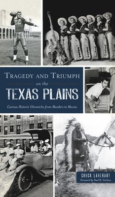 bokomslag Tragedy and Triumph on the Texas Plains