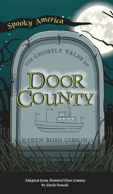 Ghostly Tales of Door County 1