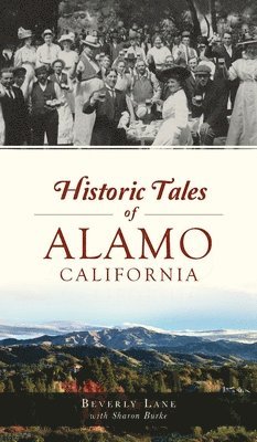 Historic Tales of Alamo, California 1