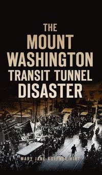 bokomslag Mount Washington Transit Tunnel Disaster