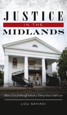 Lou Sahadi - Justice in the Midlands, Inbunden