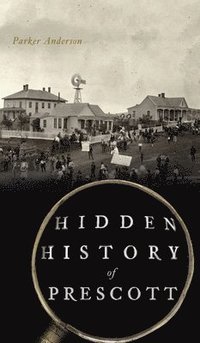bokomslag Hidden History of Prescott