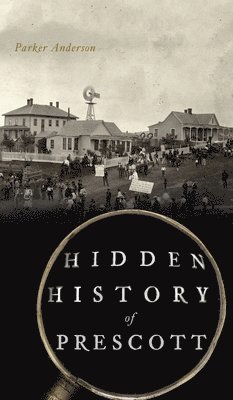 bokomslag Hidden History of Prescott