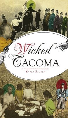 Karla Stover - Wicked Tacoma, Inbunden