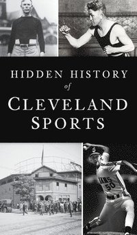 bokomslag Hidden History of Cleveland Sports