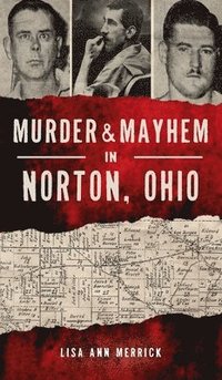 bokomslag Murder & Mayhem in Norton, Ohio
