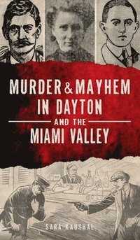 bokomslag Murder & Mayhem in Dayton and the Miami Valley