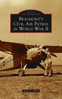 bokomslag Beaumont's Civil Air Patrol in World War II