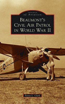 bokomslag Beaumont's Civil Air Patrol in World War II