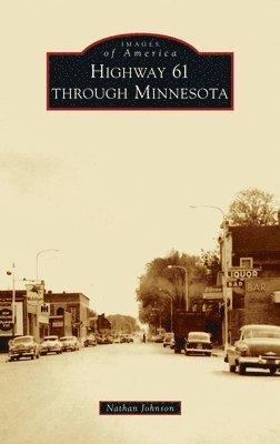 Nathan Johnson - Highway 61 Through Minnesota, Inbunden