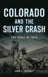 bokomslag Colorado and the Silver Crash