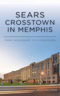 bokomslag Sears Crosstown in Memphis