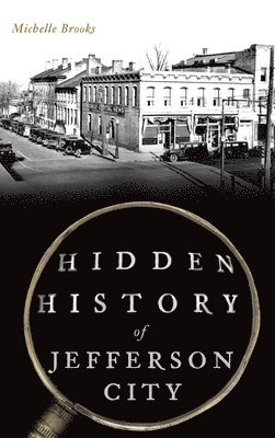 Hidden History of Jefferson City 1