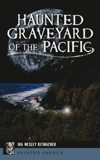 bokomslag Haunted Graveyard of the Pacific