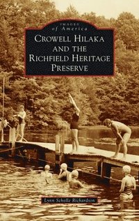 bokomslag Crowell Hilaka and the Richfield Heritage Preserve