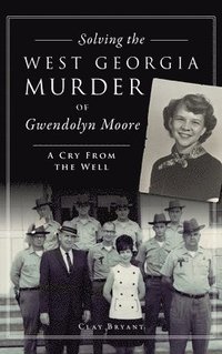 bokomslag Solving the West Georgia Murder of Gwendolyn Moore