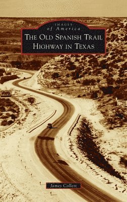 Old Spanish Trail Highway in Texas 1