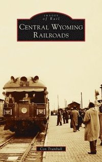 bokomslag Central Wyoming Railroads