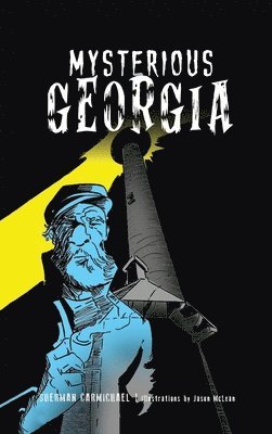 Sherman Carmichael - Mysterious Georgia, Inbunden