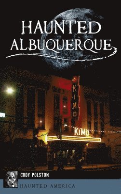 Haunted Albuquerque 1