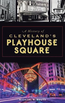bokomslag History of Cleveland's Playhouse Square