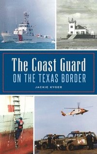 bokomslag Coast Guard on the Texas Border