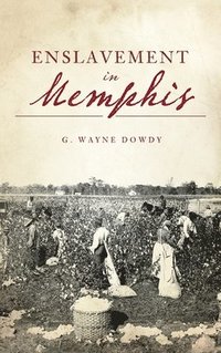 bokomslag Enslavement in Memphis