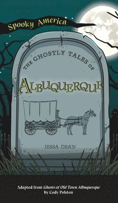 bokomslag Ghostly Tales of Albuquerque