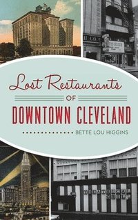 bokomslag Lost Restaurants of Downtown Cleveland