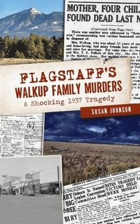 bokomslag Flagstaff's Walkup Family Murders