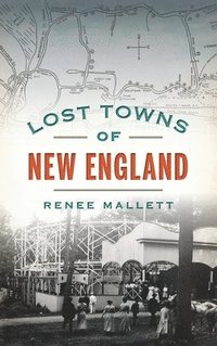 bokomslag Lost Towns of New England