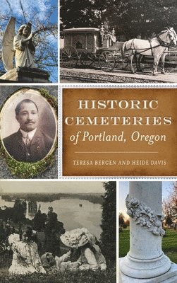 Historic Cemeteries of Portland, Oregon 1