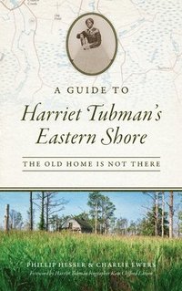 bokomslag Guide to Harriet Tubman's Eastern Shore