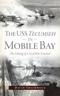 bokomslag USS Tecumseh in Mobile Bay