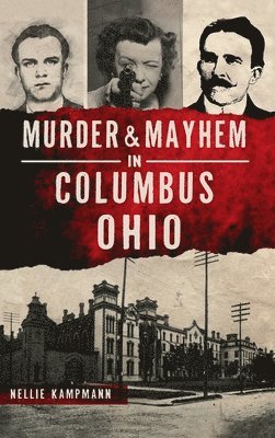 bokomslag Murder & Mayhem in Columbus, Ohio