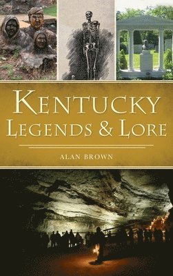 bokomslag Kentucky Legends and Lore