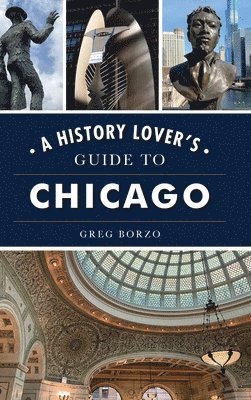 History Lover's Guide to Chicago 1